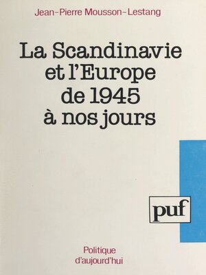 cover image of La Scandinavie et l'Europe de 1945 à nos jours
